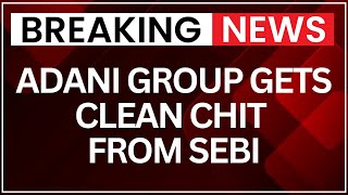 SEBI Gives Clean Chit to Adani Group, Dismisses Hindenburg Allegations | NewsX