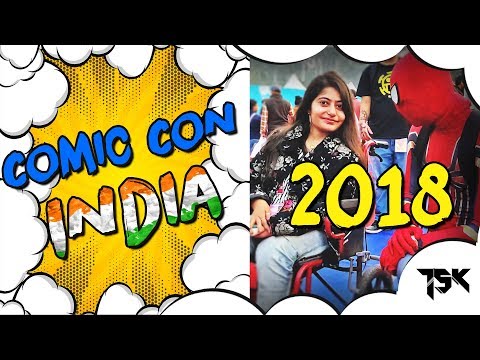 Comic Con 2018 Delhi | India | Techie Saarthak | After Movie