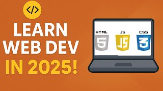 How to Become a Web Developer in 2025 (Step-by-Step Guide)