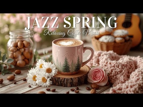Morning Spring Jazz | Coffee Shop Ambience - Relaxing Instrumental Smooth Jazz Music