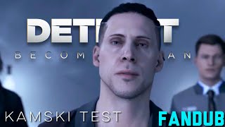 KAMSKI TEST FANDUB | Detroit: Become Human Voice Over