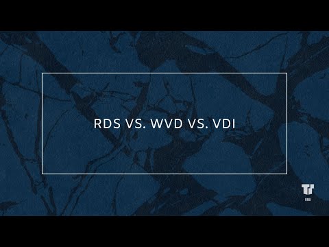 RDS vs  WVD vs  VDI | Video Meetup