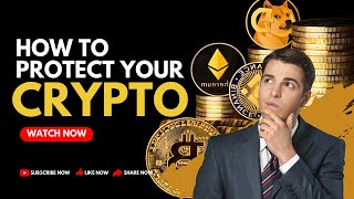 How to PROTECT Your Crypto - TOP Crypto Security Tips - How to Keep Your Crypto Safe