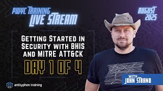 Day 1 - Getting Started in Security with BHIS and MITRE ATT&CK | August 2025
