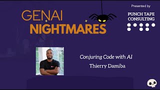 Conjuring #Code with AI   #GenAI Nightmares
