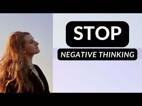 How to Stop Negative Thinking