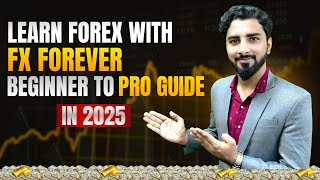 Learn Forex Trading with FX Forever | Beginner to Pro Guide 2025