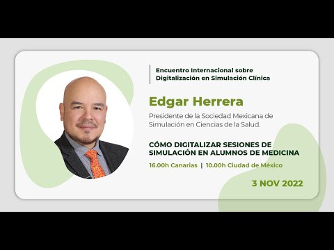 Cómo digitalizar sesiones de simulación en alumnos de Medicina. Edgar Israel Herrera Bastida.