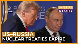 Why did the last US-Russia nuclear arms treaty lapse?  | Inside Story