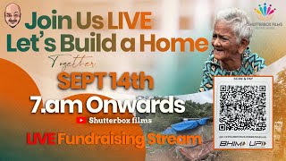 Join Us LIVE | Let's Build a Home Together | 14.09.2025 | 07:00AM | Shutterbox Films