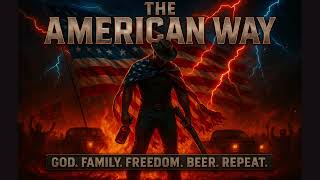 🇺🇸 THE AMERICAN WAY — Outlaw Country Anthem They Can’t Cancel 💥