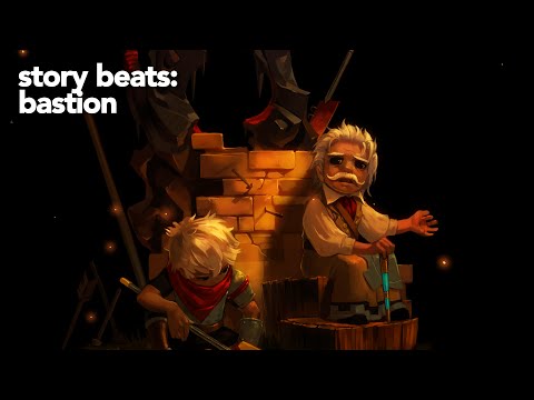 Story Beats: Bastion
