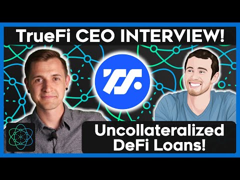 TrueFi CEO Interview - UNCOLLATERALIZED DeFi Loans! | DeFi NOW