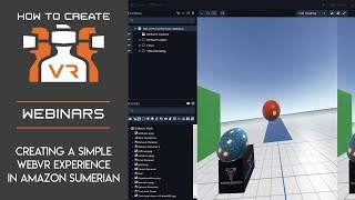 Webinar | Creating a Simple WebVR Experience in Amazon Sumerian