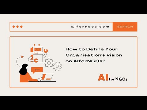 Visionary Leadership: Defining Your Organization's Vision with AIforNGOs!