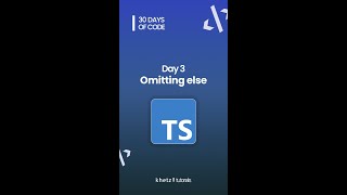 Omitting Else | Typescript | #30DaysOfCode Day 3