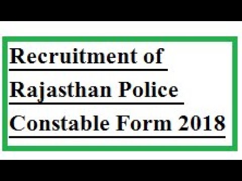 Recruitment of Rajasthan Police Constable Online Form 2018