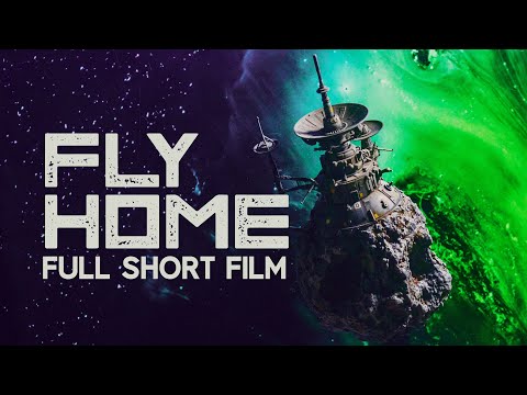 FLY HOME - SCIFI SHORT FILM - Digital 4K