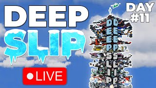 DAY 11 - ITS ALMOST OVER - DEEP SLIP TOWER MAP