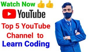 Top 5 YouTube  Channel  Learn Coding #Howtolearncoding. #codingChannel. #TopCodingChannel. #Coding