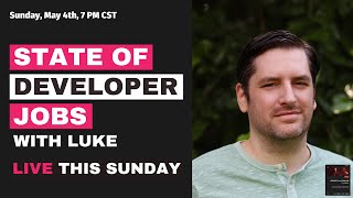 State Of Web Development Jobs With Luke [ Luke is a self taught developer  and  author ]