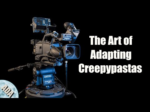 The Art of Adapting Creepypastas (Featuring Dark Fire Productions and The Critical Android)