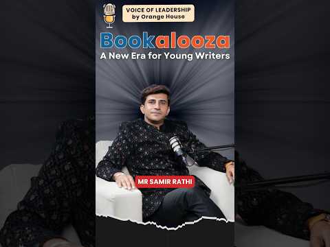Mr. Samir Rathi Recommends Bookalooza for Student Storytellers | Voice of Leadership