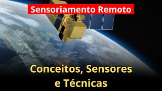 Remote Sensing: Concepts, Operation and Techniques for Competitions