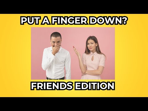 Put A Finger Down Challenge | Friends Edition