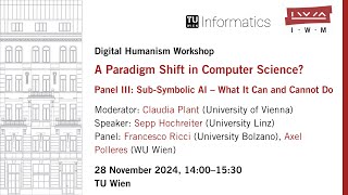 SEPP HOCHREITER: Sub-Symbolic AI – What It Can and Cannot Do (Panel III, Day 1)