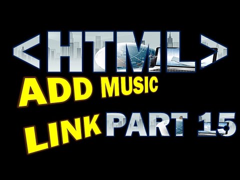 HTML ADD MUSIC LINK PART 15