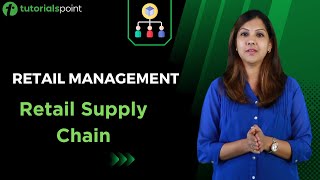 Retail Management | Retail Supply Chain | Tutorialspoint
