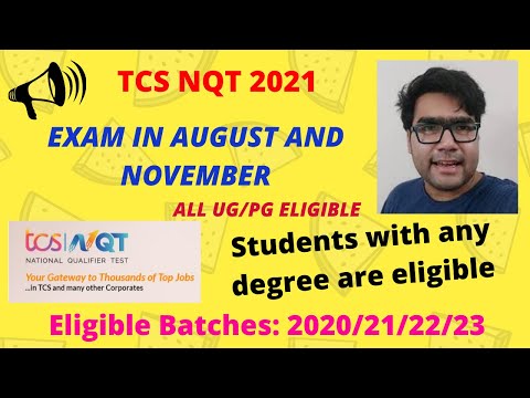 TCS NQT 2021 | AUGUST AND NOVEMBER EDITION | ELIBILITY | WHO CAN APPLY | REGISTRATION OPEN APPLY NOW