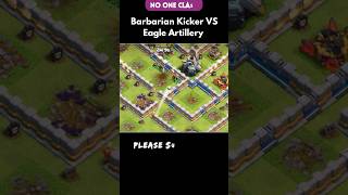 Barbarian Kicker VS Eagle Artillery | #clashofclans #nooneclash #cocshorts #gaming #clashon #coc