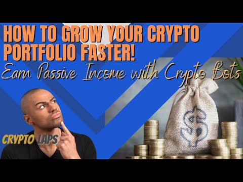 How to grow Crypto Portfolio Faster: Create a passive income with crypto bots