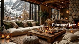 February Jazz At Cozy Cafe Ambience | Enjoy Relaxing With Soothing Jazz Music For Study & Work