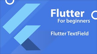 Flutter Tutorial for Beginners | Flutter TextField
