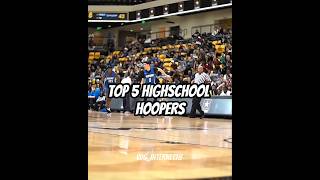 TOP 5 HIGHSCHOOL HOOPERS #basketball #highschool #edit