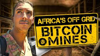 INSIDE AFRICA'S SECRET OFF-GRID BITCOIN MINES