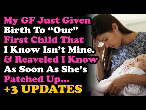 UPDATE GF Is Giving Birth To A Child I Know Isn't Mine, & Told Her After Giving Birth. RELATIONSHIPS