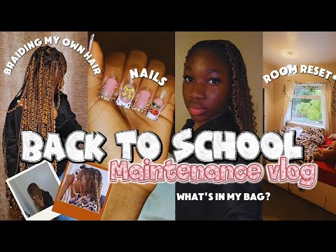 Back To School Maintenance Vlog ♡ Sixthform | Braiding my hair, Nails, What's in my bag?, Lashes etc