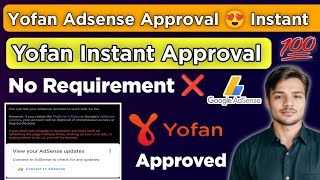Yofan Google Adsense Approval 2024 | Make Money Online With AdSense Yofan Approval No requirement