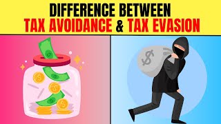 Tax Avoidance vs Tax Evasion