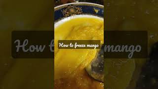 how to freeze mango#frozenfruits #mangostore #howtostore mango#frozenfruit#shorts #shortvideo
