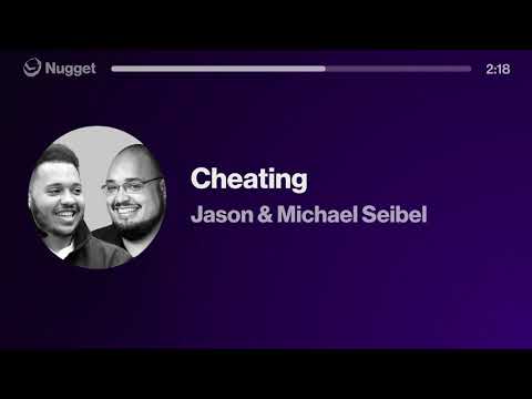 Cheating - Jason & Michael Seibel
