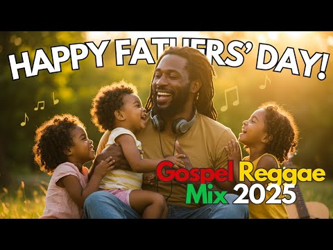 Roots & Respect: Reggae Tribute to Fathers | FATHERS DAY MIX 2025