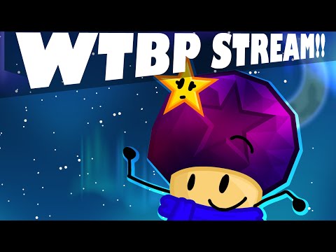 WTBP 2 Stream!!! again...| Weekly stream #5!