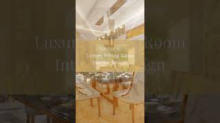 Luxury Dining Room Interior Design
