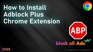 How to Install Adblock Plus in Chrome
