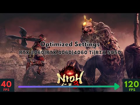 Nioh 3 Optimized Settings | RTX 3060 4060 RTX 4060 Ti RTX 5050 RTX 5060 | 1080p 1440p 120 FPS